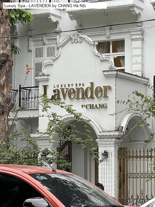 Nội thât Luxury Spa - LAVENDER by CHANG Hà Nội