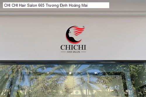 Hình ảnh CHI CHI Hair Salon 665 Trương Định Hoàng Mai